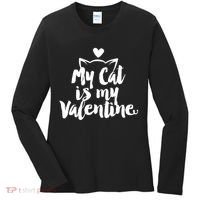My Cat Is My Valentine Funny Cute Women's Long Sleeve Shirt thumb 0