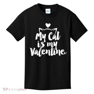 My Cat Is My Valentine Funny Cute Kids T-Shirt