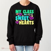 My Class Is Full Of Sweet Hearts Women's Sweatshirt thumb 0
