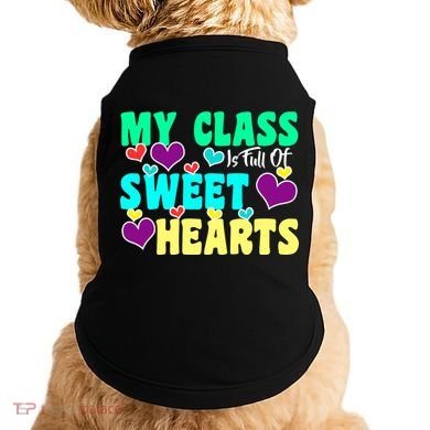 My Class Is Full Of Sweet Hearts Doggie Tank