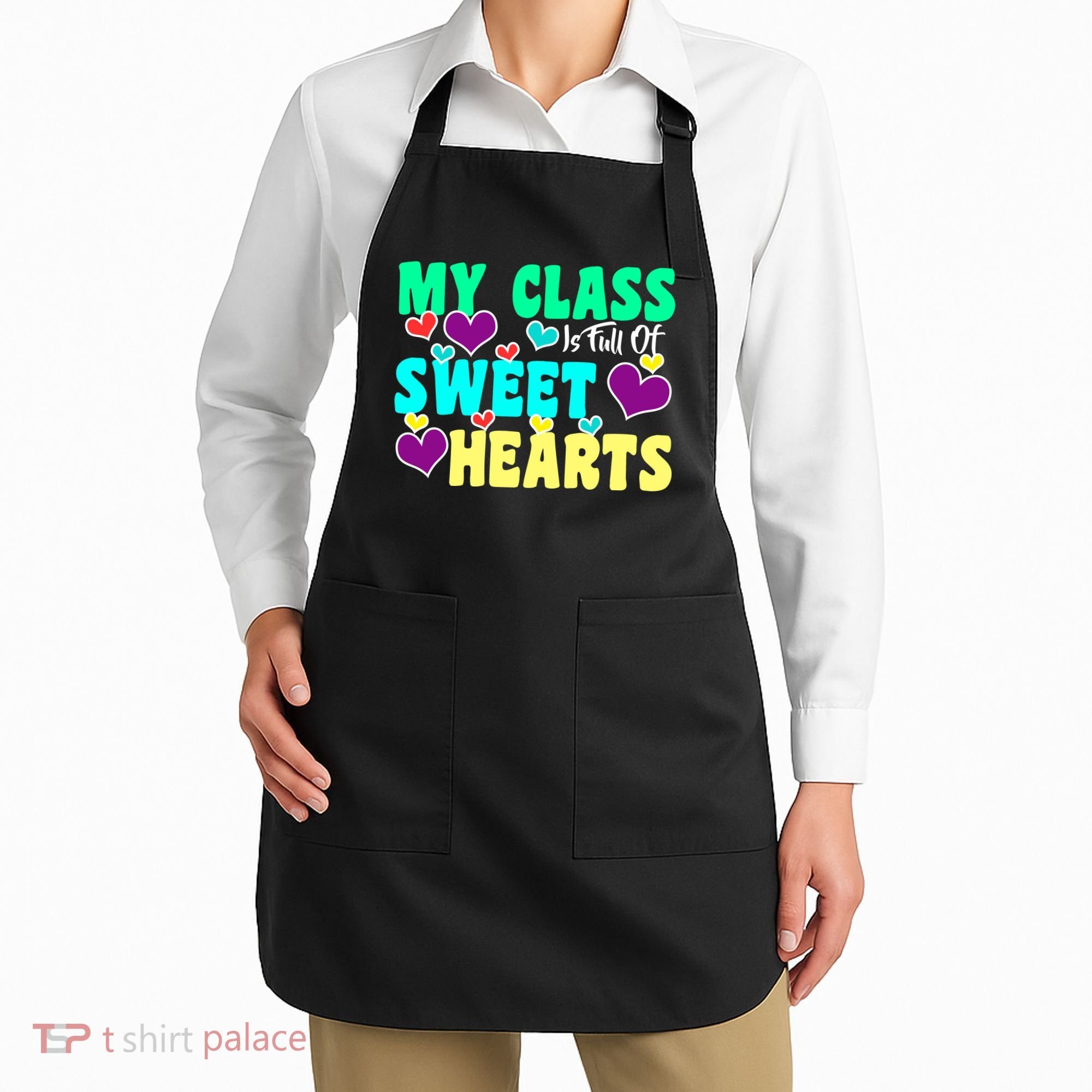 My Class Is Full Of Sweet Hearts Apron