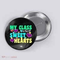 My Class Is Full Of Sweet Hearts Button thumb 0