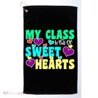 My Class Is Full Of Sweet Hearts Golf Towel thumb 0