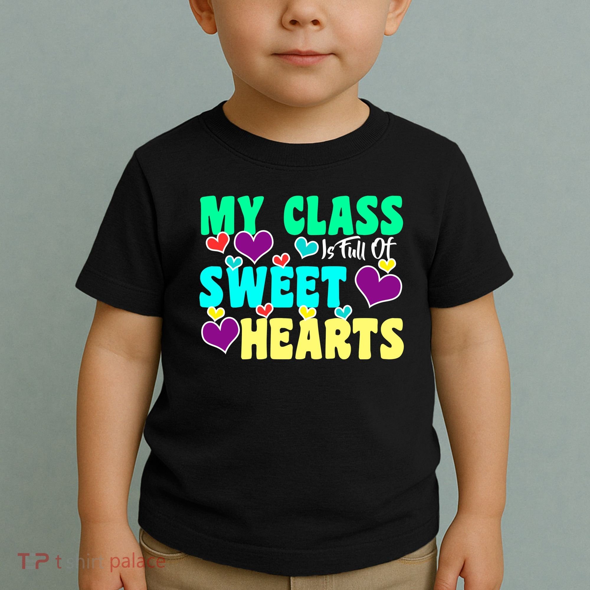 My Class Is Full Of Sweet Hearts Toddler T-Shirt