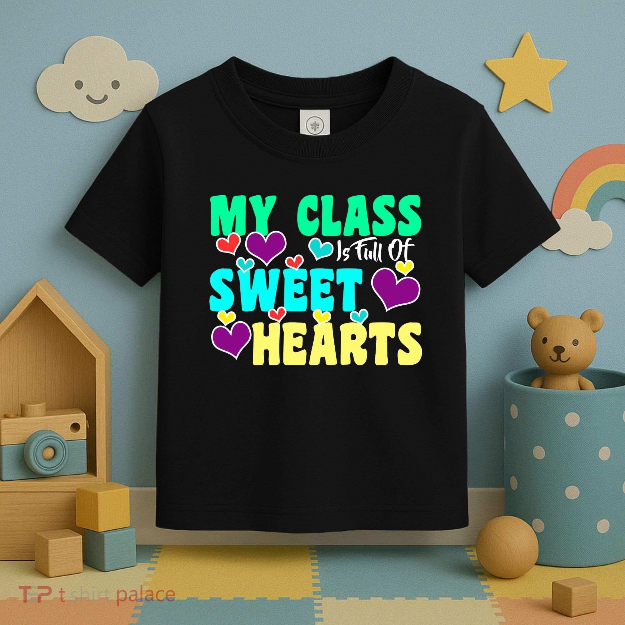 My Class Is Full Of Sweet Hearts Toddler T-Shirt