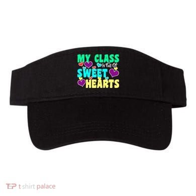 My Class Is Full Of Sweet Hearts Visor