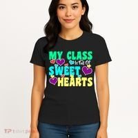 My Class Is Full Of Sweet Hearts Women's T-Shirt thumb 4