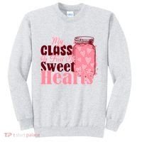 My Class Is Full Of Sweet Hearts Valentine's Day Sweatshirt thumb 0