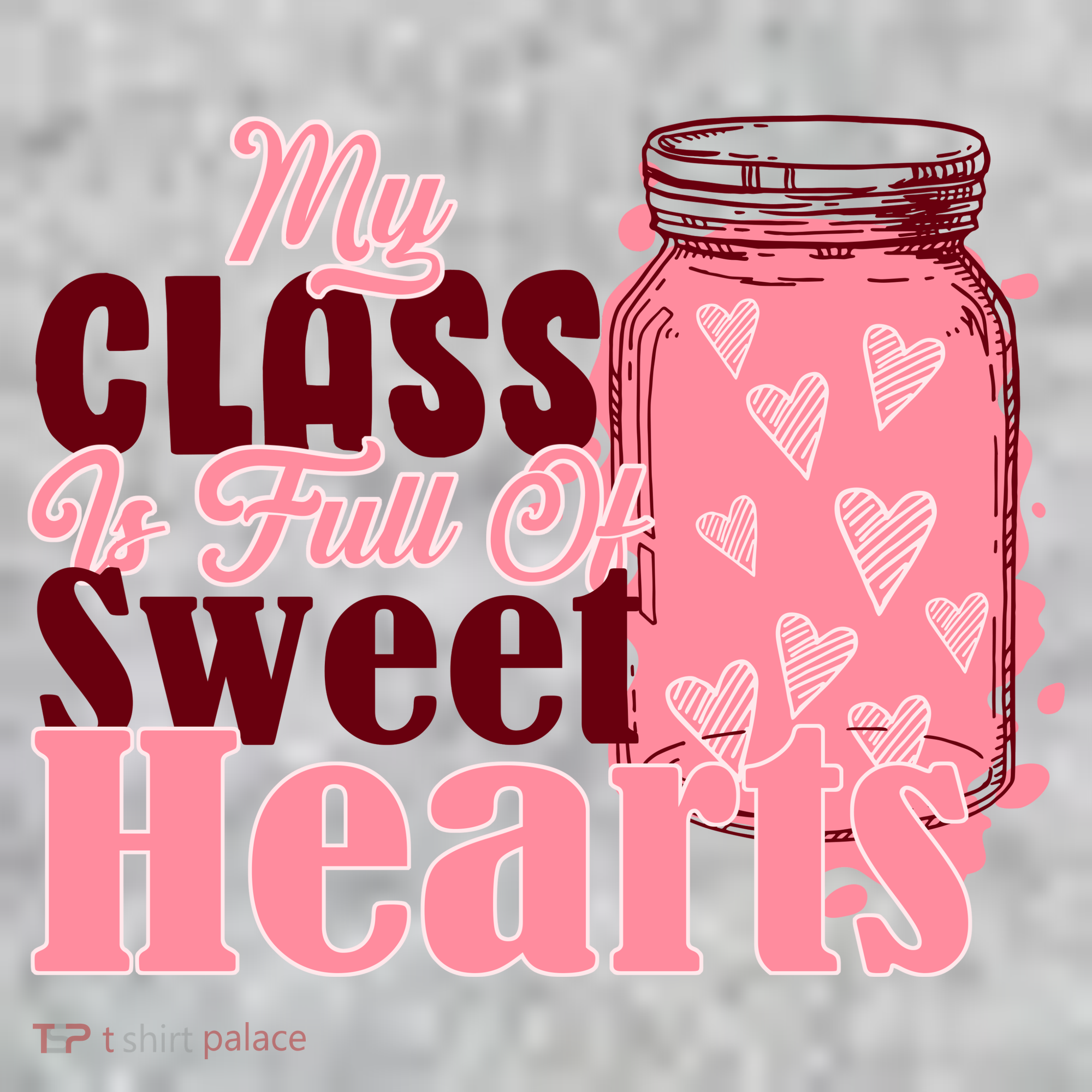 My Class Is Full Of Sweet Hearts Valentine's Day Sweatshirt