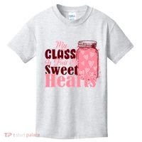 My Class Is Full Of Sweet Hearts Valentine's Day Kids T-Shirt thumb 0