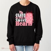My Class Is Full Of Sweet Hearts Valentine's Day Women's Sweatshirt thumb 0