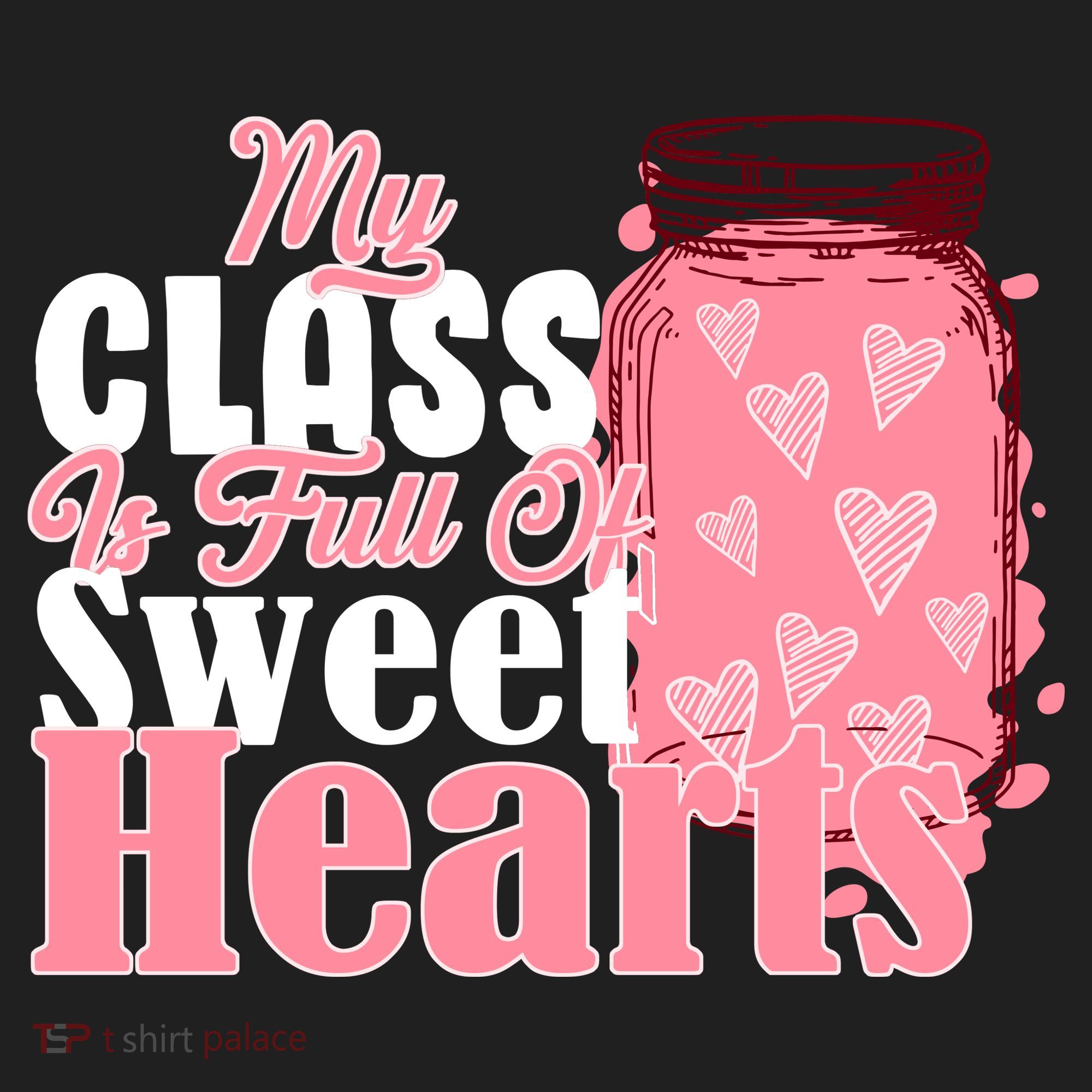 My Class Is Full Of Sweet Hearts Valentine's Day Women's Sweatshirt