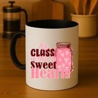 My Class Is Full Of Sweet Hearts Valentine's Day Coffee Mug thumb 4
