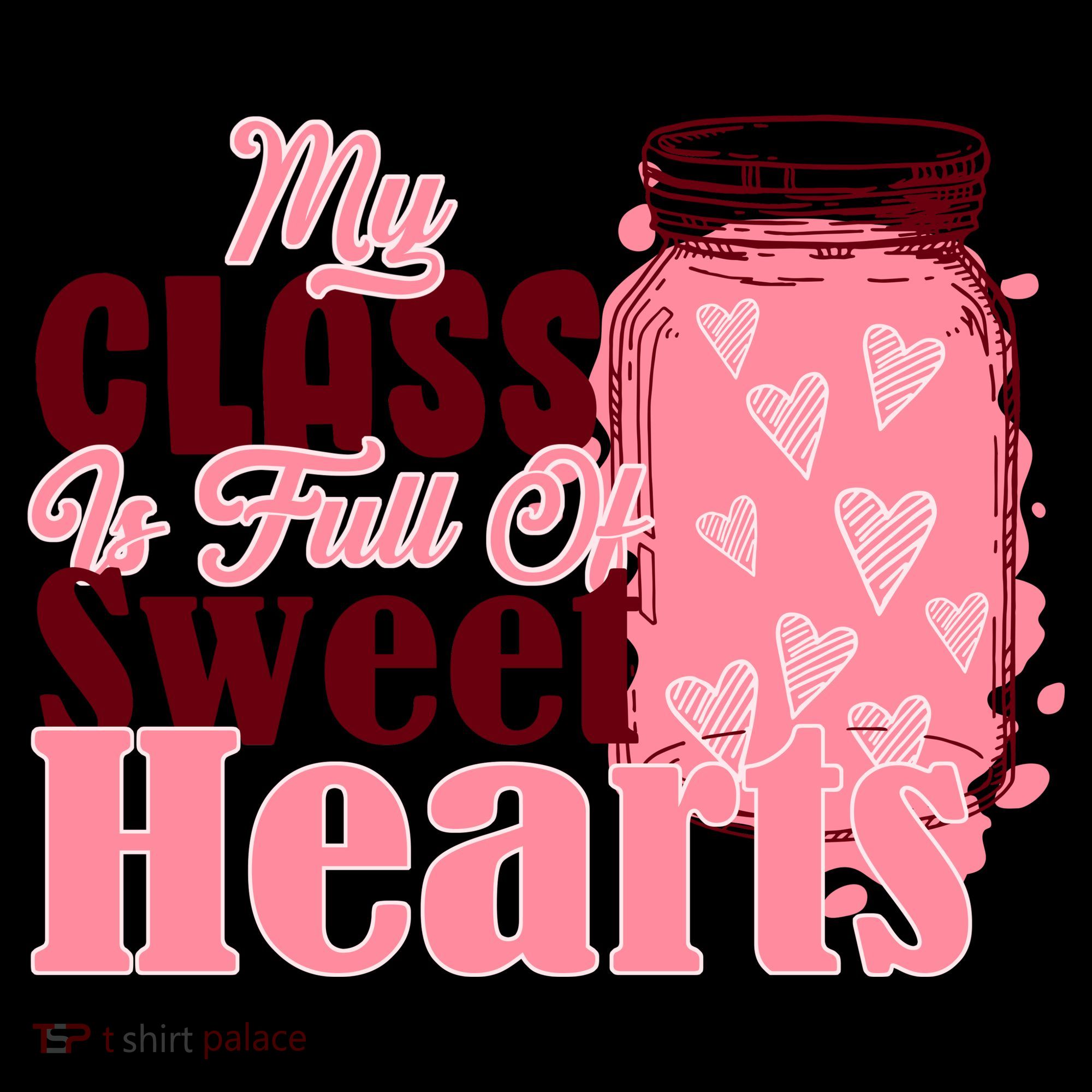 My Class Is Full Of Sweet Hearts Valentine's Day Coffee Mug