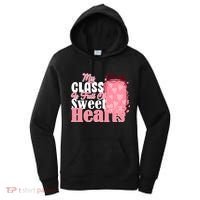 My Class Is Full Of Sweet Hearts Valentine's Day Women's Hoodie thumb 0