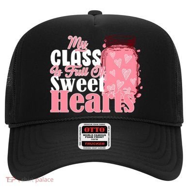 My Class Is Full Of Sweet Hearts Valentine's Day Hat