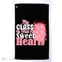 My Class Is Full Of Sweet Hearts Valentine's Day Golf Towel thumb 0