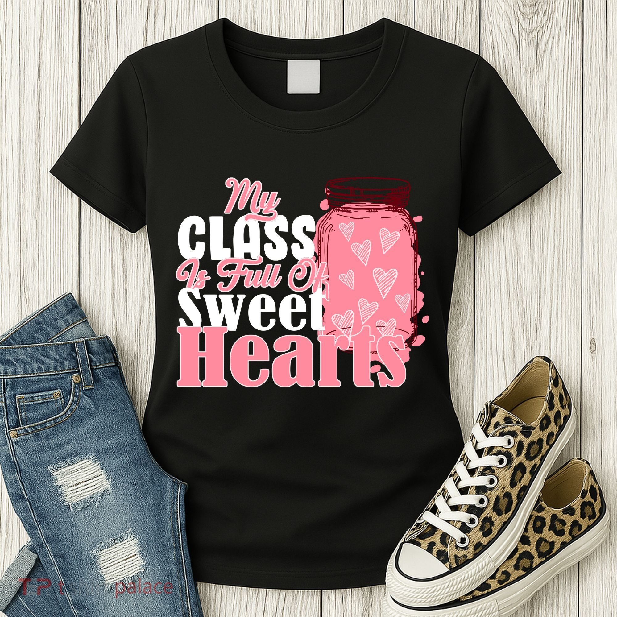 My Class Is Full Of Sweet Hearts Valentine's Day Women's T-Shirt