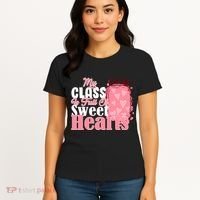 My Class Is Full Of Sweet Hearts Valentine's Day Women's T-Shirt thumb 4