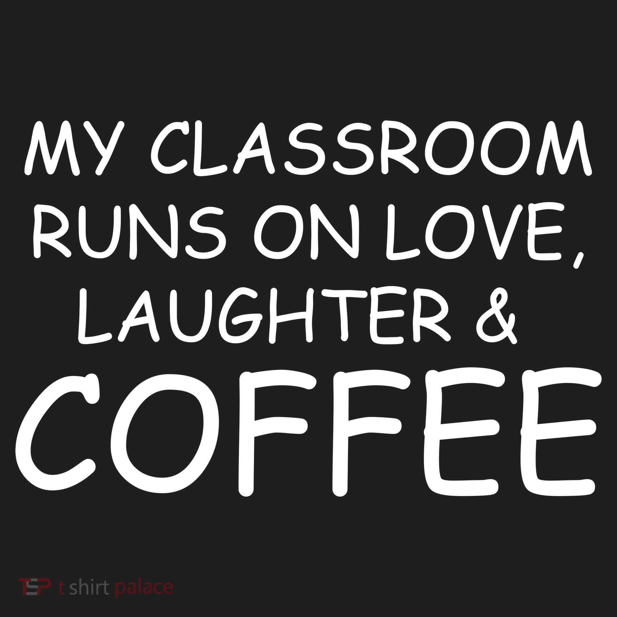 My Classroom Runs On Love Laughter Coffee  Beanie