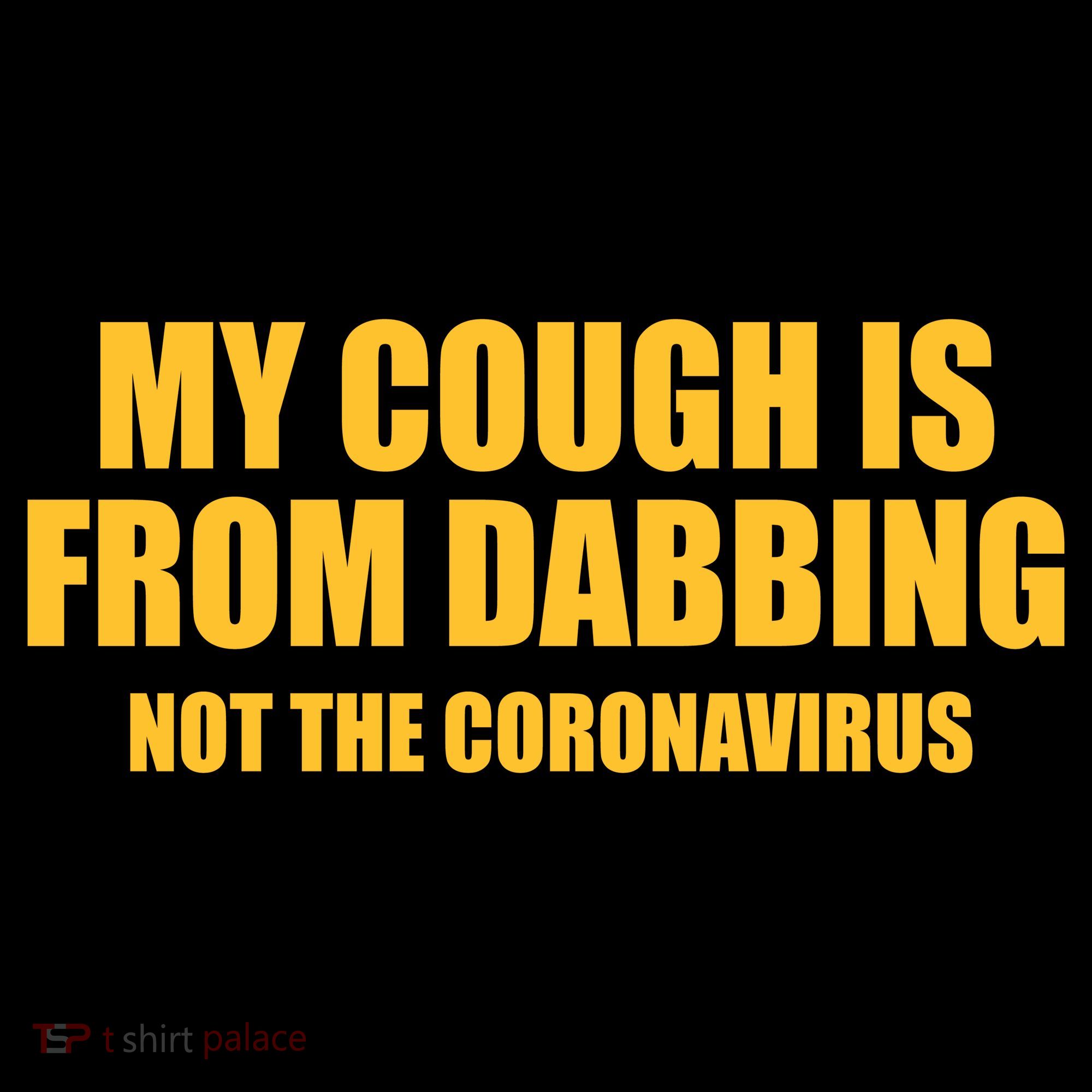 My Cough Is From Dabbing Not The Coronavirus Apron