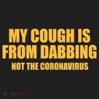 My Cough Is From Dabbing Not The Coronavirus Golf Towel thumb 3