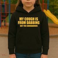 My Cough Is From Dabbing Not The Coronavirus Kids Hoodie thumb 3