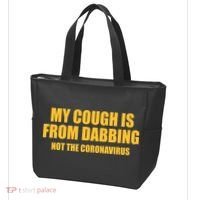 My Cough Is From Dabbing Not The Coronavirus Tote Bag thumb 3