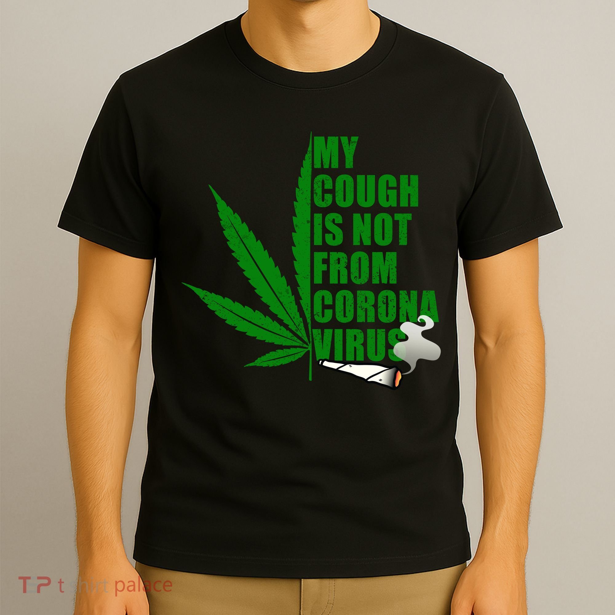 My Cough Is Not From Corona Virus T-Shirt