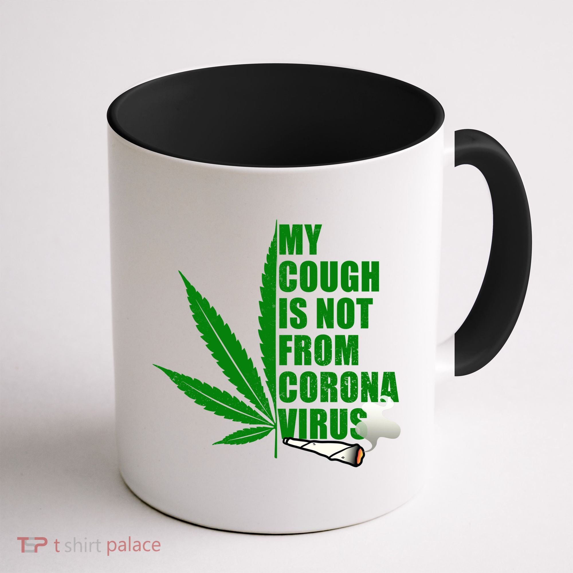 My Cough Is Not From Corona Virus Coffee Mug