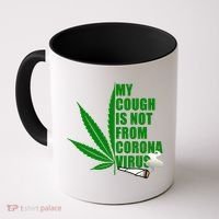 My Cough Is Not From Corona Virus Coffee Mug thumb 0