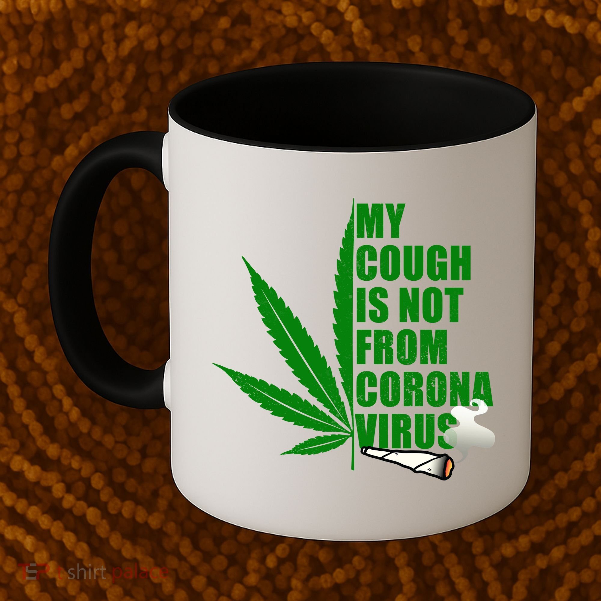 My Cough Is Not From Corona Virus Coffee Mug
