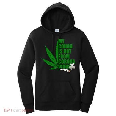 My Cough Is Not From Corona Virus Women's Hoodie