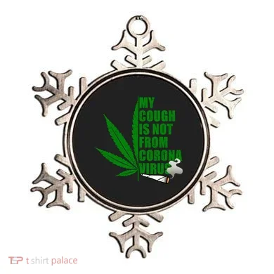 My Cough Is Not From Corona Virus Ornament