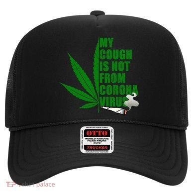 My Cough Is Not From Corona Virus Hat