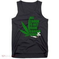 My Cough Is Not From Corona Virus Tank Top thumb 0