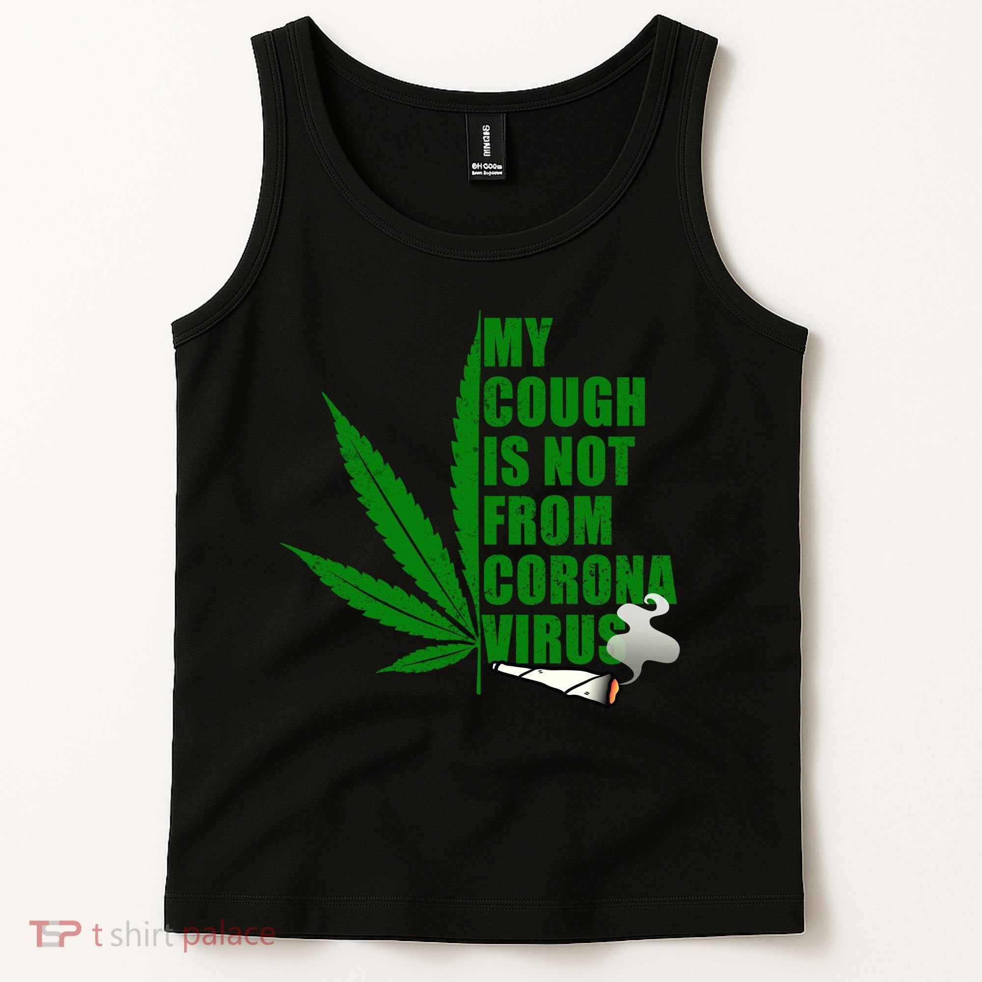 My Cough Is Not From Corona Virus Tank Top