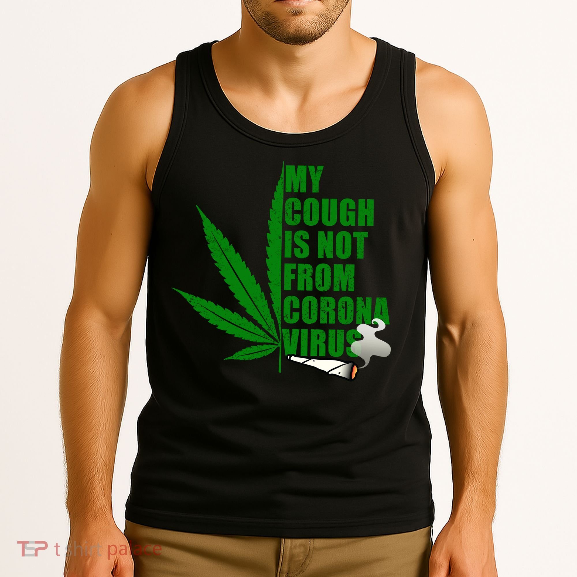 My Cough Is Not From Corona Virus Tank Top