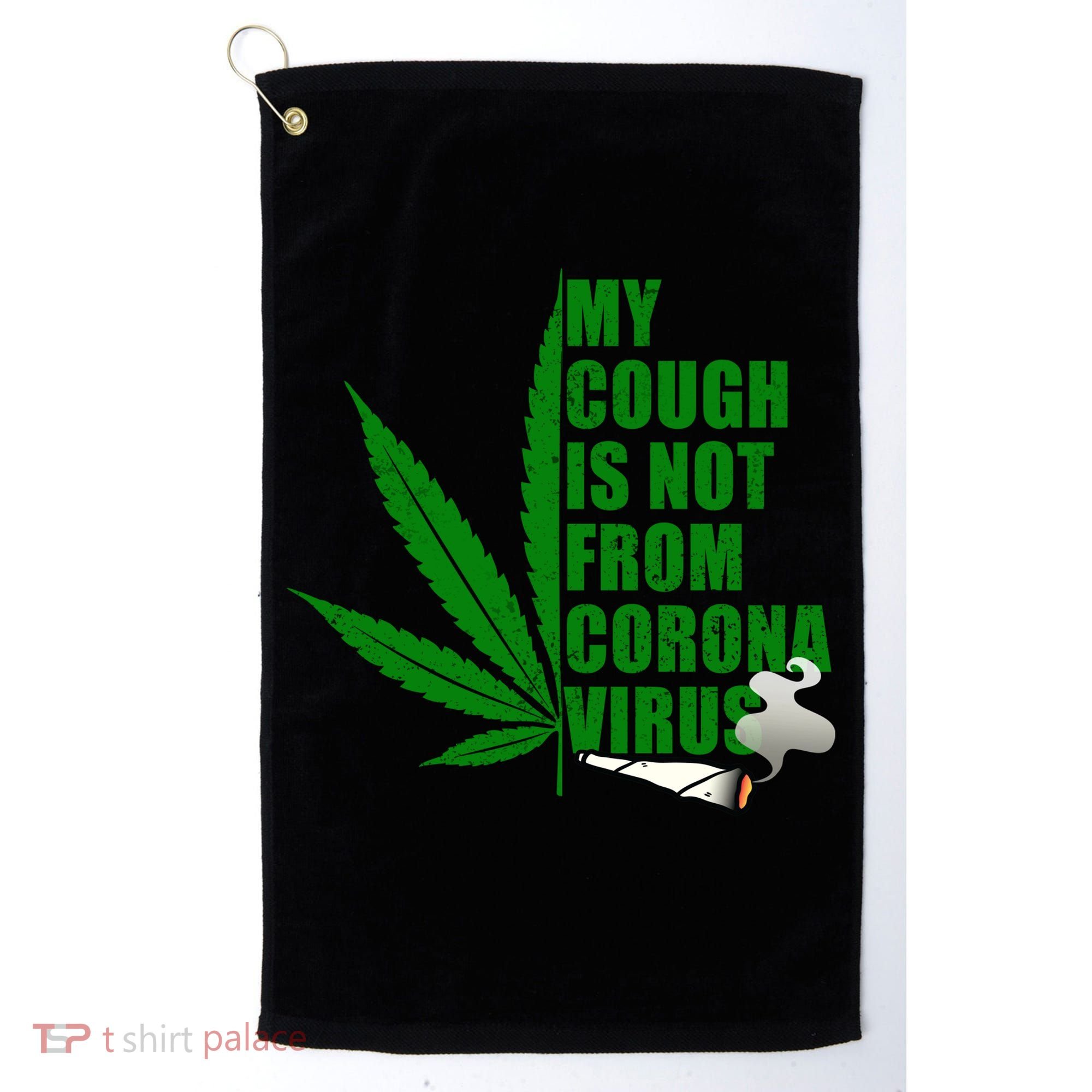 My Cough Is Not From Corona Virus Golf Towel