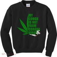 My Cough Is Not From Corona Virus Kids Sweatshirt thumb 0