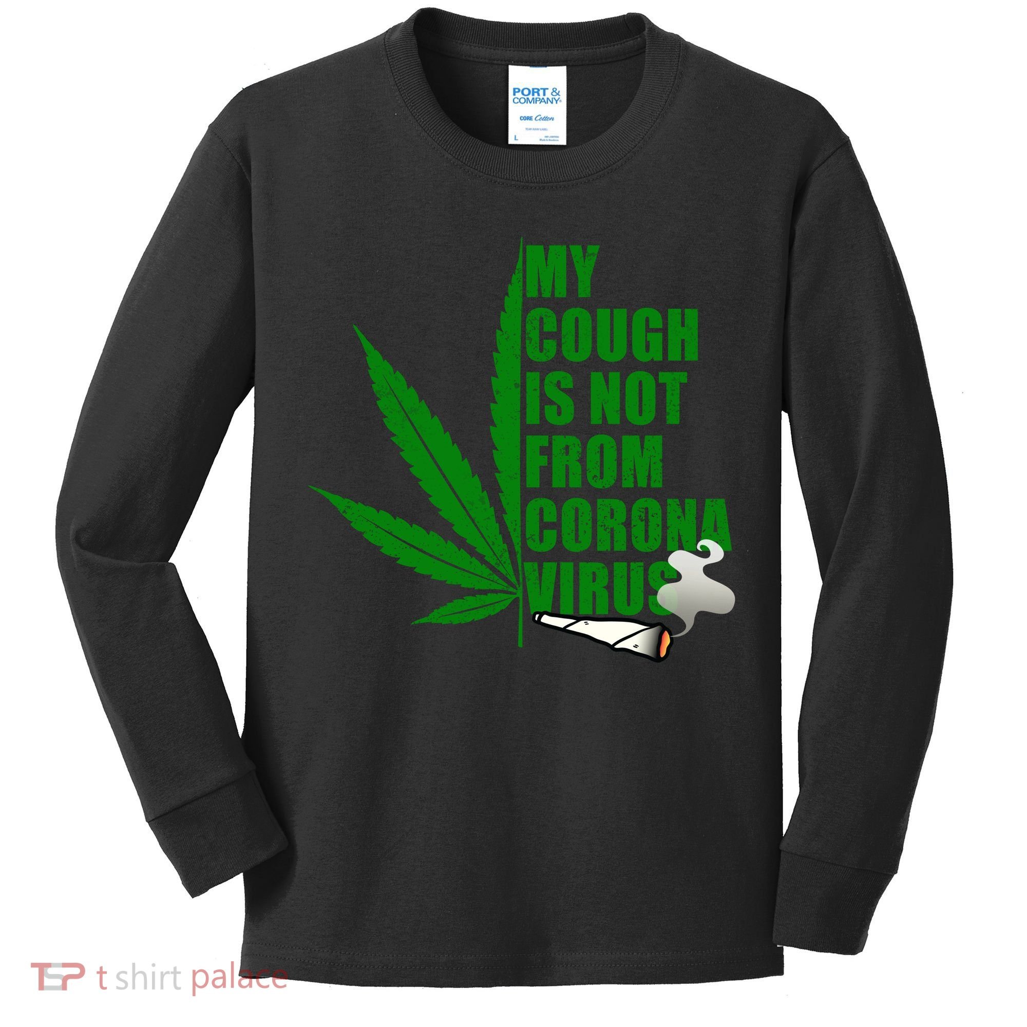 My Cough Is Not From Corona Virus Kids Long Sleeve Shirt