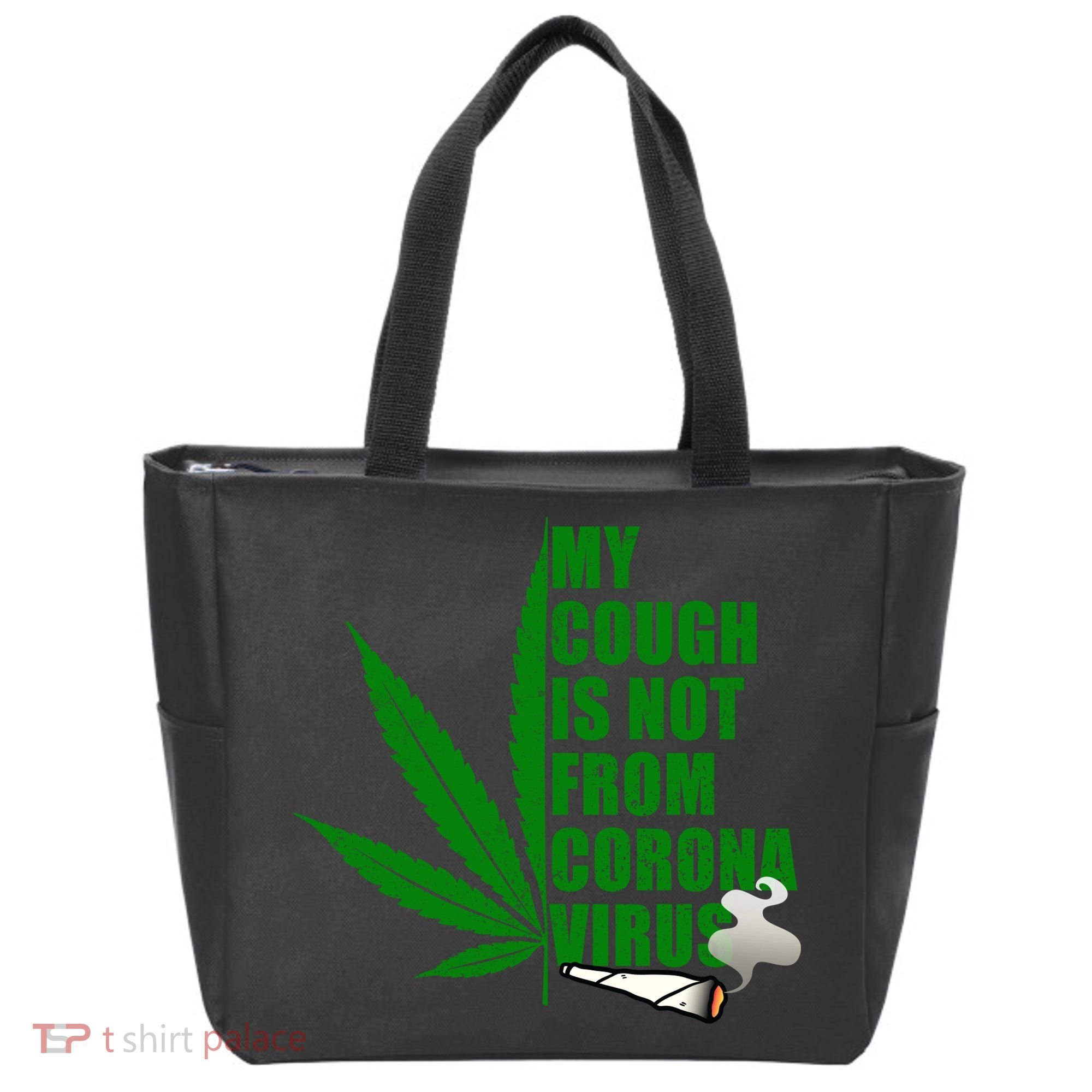 My Cough Is Not From Corona Virus Tote Bag