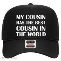 My Cousin Has The Best Cousin In The World Hat thumb 0