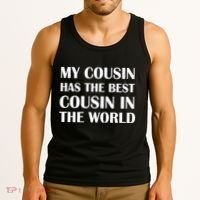 My Cousin Has The Best Cousin In The World Tank Top thumb 3
