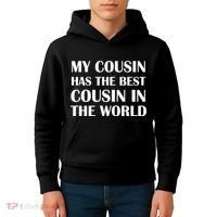 My Cousin Has The Best Cousin In The World Kids Hoodie thumb 4