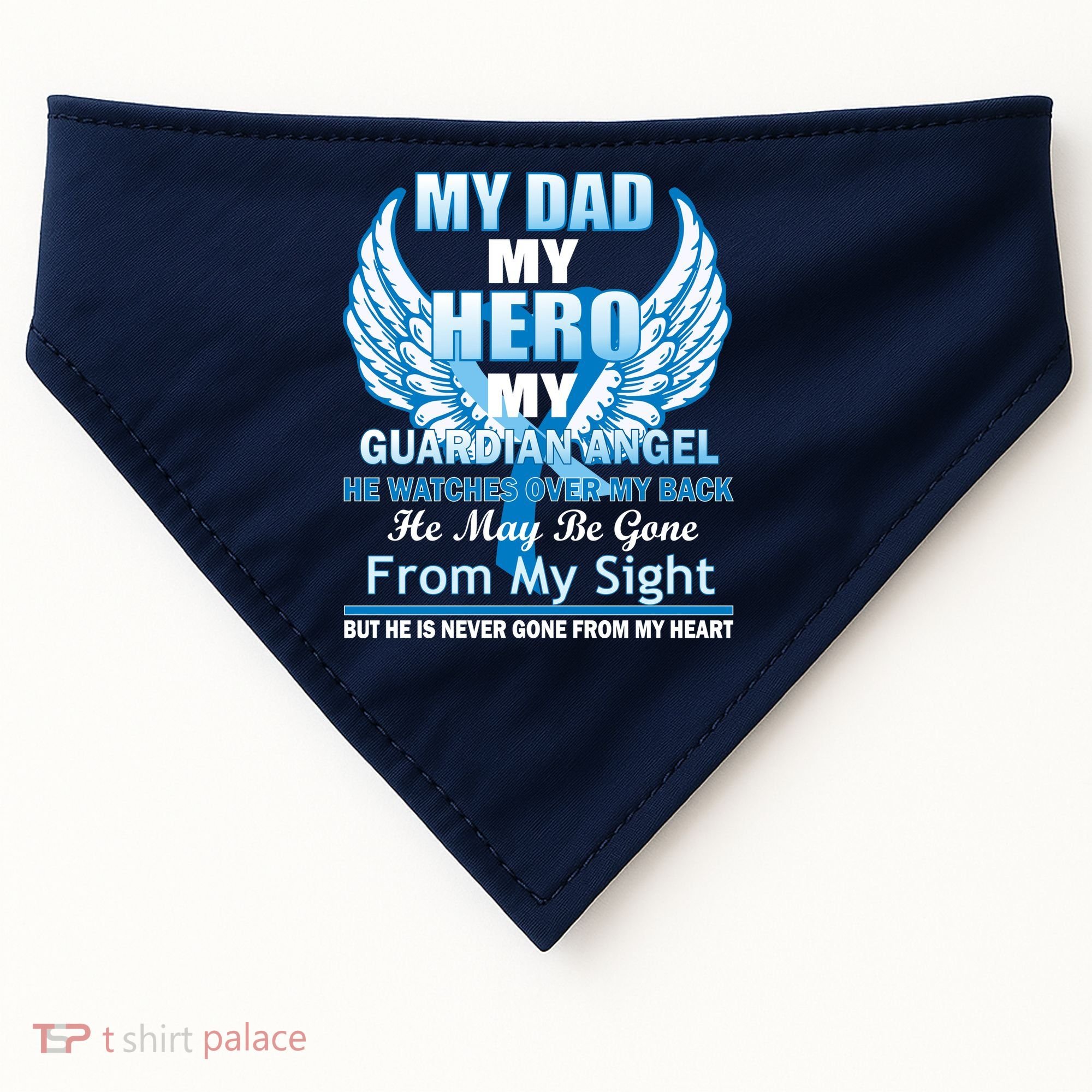 My Dad Hero Guardian Angel Never Gone From My Heart USA-Made Doggie Bandana