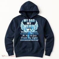 My Dad Hero Guardian Angel Never Gone From My Heart Hoodie thumb 0
