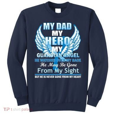 My Dad Hero Guardian Angel Never Gone From My Heart Sweatshirt