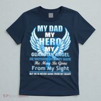 My Dad Hero Guardian Angel Never Gone From My Heart T-Shirt thumb 5