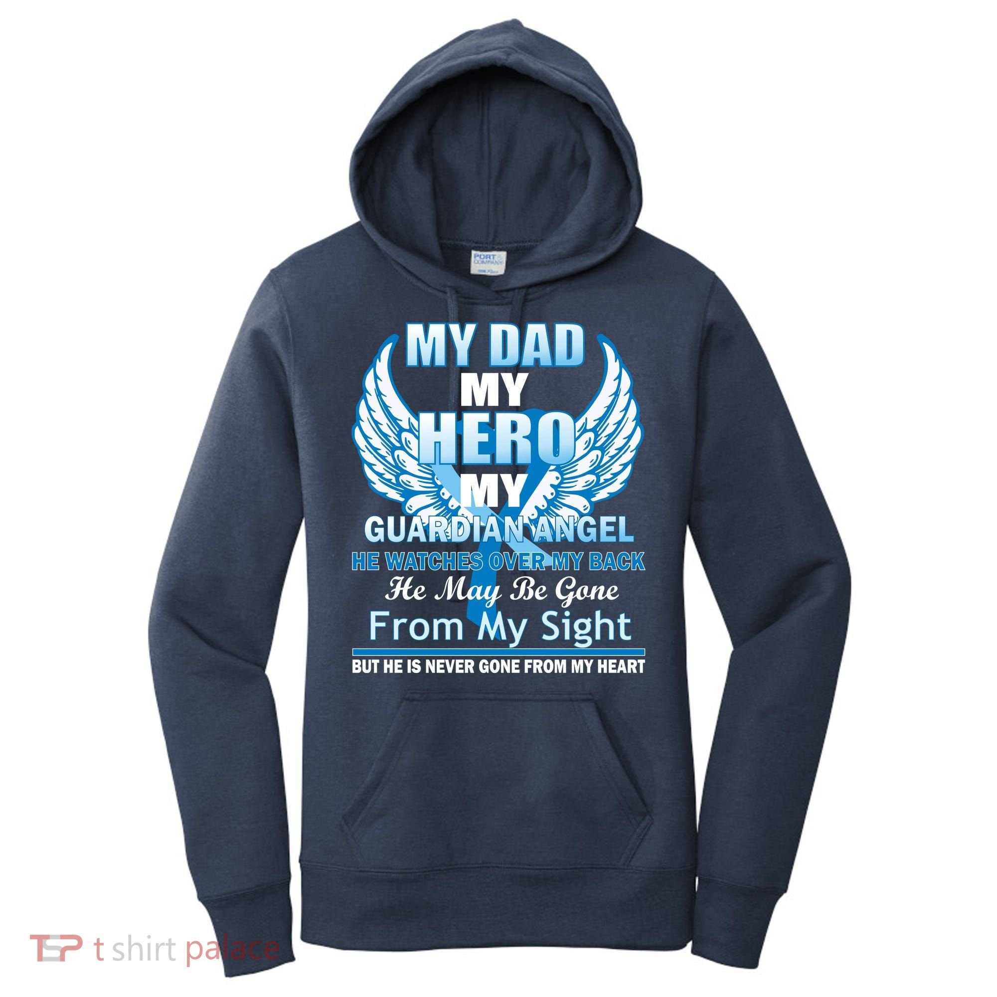 My Dad Hero Guardian Angel Never Gone From My Heart Women's Hoodie